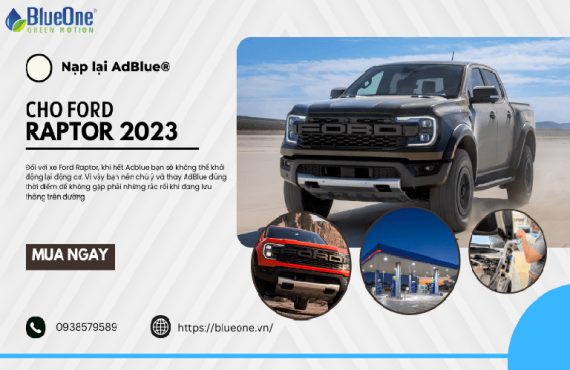 Thay AdBlue® cho Ford Raptor 2023 ở đâu