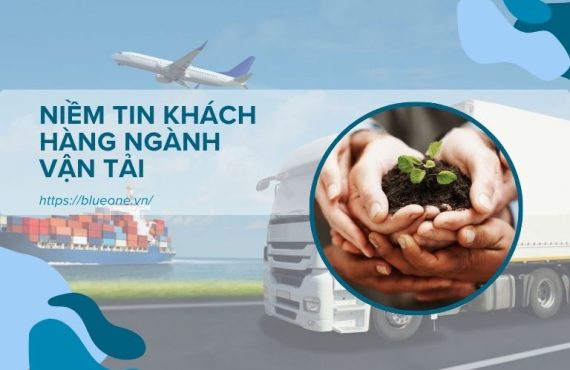 BlueOne và câu chuyện niềm tin khách hàng ngành vận tải